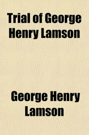 Cover of Trial of George Henry Lamson