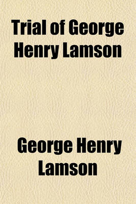 Book cover for Trial of George Henry Lamson