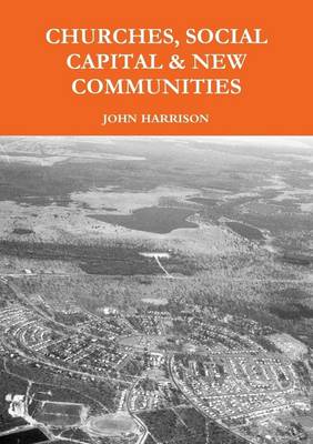 Book cover for Churches, Social Capital & New Communities