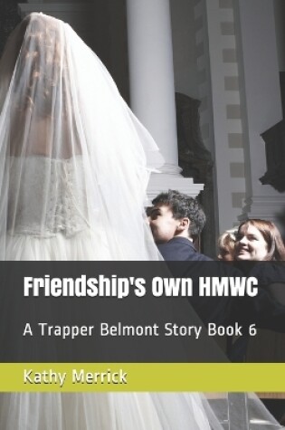 Cover of Friendship's Own HMWC