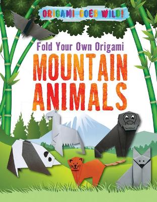 Book cover for Fold Your Own Origami Mountain Animals
