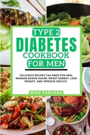 Cover of Type 2 Diabetes Cookbook for men