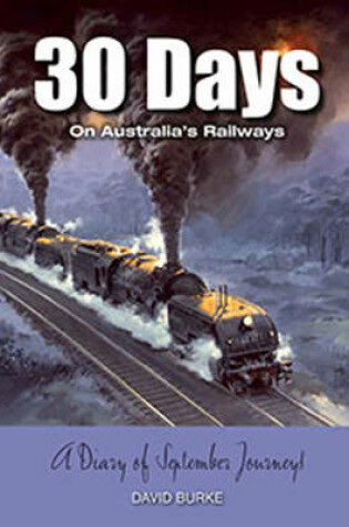 Cover of 30 Days on Australia's Railways