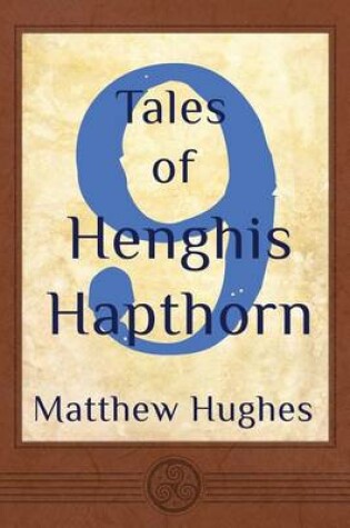 Cover of 9 Tales of Henghis Hapthorn