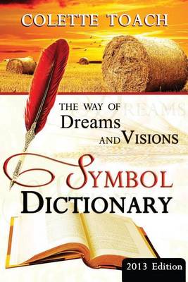 Book cover for The Way of Dreams and Visions Symbol Dictionary 2013 Edition