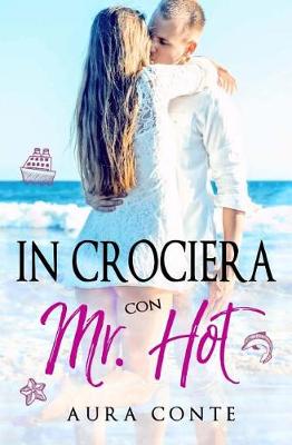 Book cover for In Crociera Con Mr. Hot