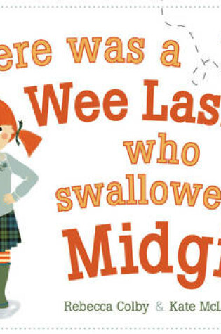 Cover of There Was a Wee Lassie Who Swallowed a Midgie