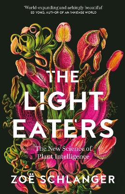 The Light Eaters by Zoë Schlanger