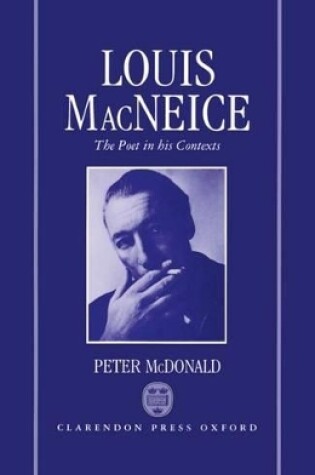 Cover of Louis MacNeice: The Poet in his Contexts