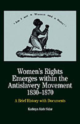 Cover of Women's Rights Emerges Within the Anti-Slavery Movement, 1830-1870