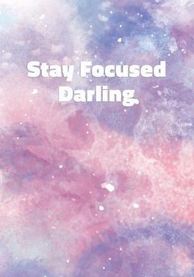 Book cover for Stay Focused Darling