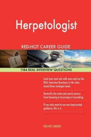 Cover of Herpetologist Red-Hot Career Guide; 1184 Real Interview Questions