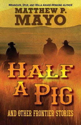 Book cover for Half a Pig and Other Stories of the West