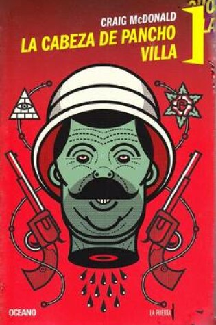 Cover of La Cabeza de Pancho Villa