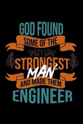 Book cover for God found some of the strongest and made them engineer
