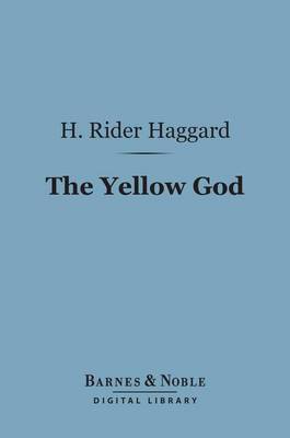 Book cover for The Yellow God (Barnes & Noble Digital Library)