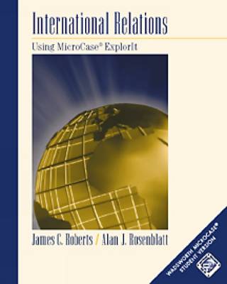Book cover for International Relations : An Introduction Using MicroCase ExplorIt