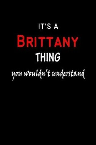 Cover of It's a Brittany Thing You Wouldn't Understandl