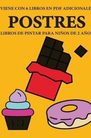 Cover of Libros de pintar para ninos de 2 anos (Postres)
