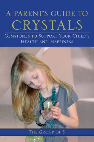 Cover of A Parent's Guide to Crystals