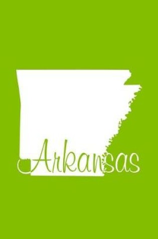 Cover of Arkansas - Lime Green Lined Notebook with Margins