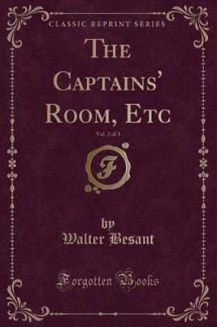 Cover of The Captains' Room, Etc, Vol. 2 of 3 (Classic Reprint)