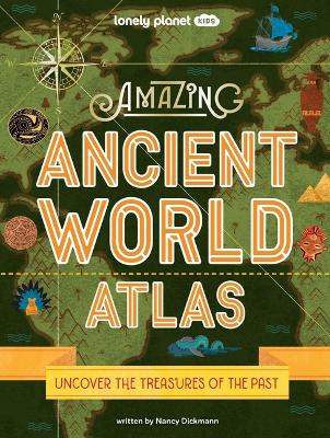 Book cover for Lonely Planet Kids Amazing Ancient World Atlas 1