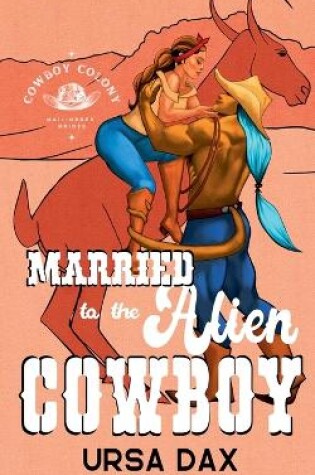 Cover of Married to the Alien Cowboy