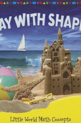 Cover of Play with Shapes!