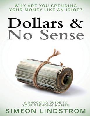 Book cover for Dollars & No Sense