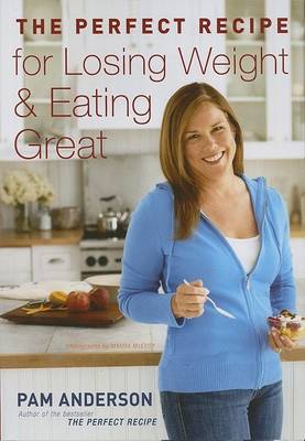 Book cover for The Perfect Recipe for Losing Weight and Eating Great