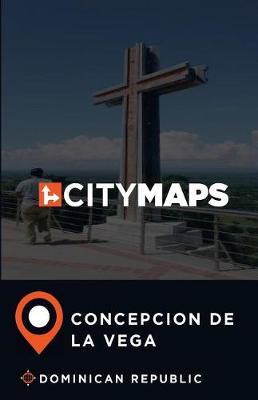 Book cover for City Maps Concepcion de La Vega Dominican Republic