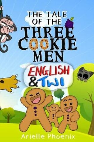 Cover of The Tale of the Three Cookie Men - English & Twi