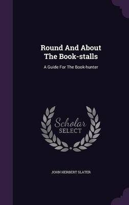 Book cover for Round and about the Book-Stalls