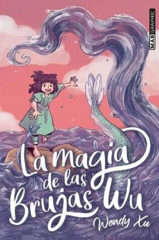 Cover of Magia de Las Brujas Wu (Antes La Voz del Mar)