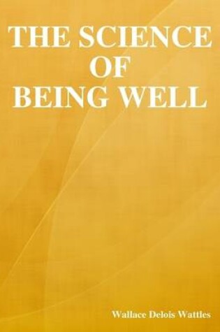 Cover of The Science of Being Well