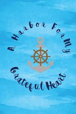 Book cover for A Harbor for my grateful heart