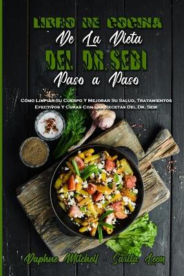 Book cover for Libro De Cocina De La Dieta Del Dr. Sebi Paso A Paso