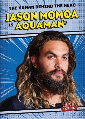 Book cover for Jason Momoa Is Aquaman(r)