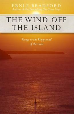 Cover of The Wind Off the Island: Voyage to the Playground of the Gods