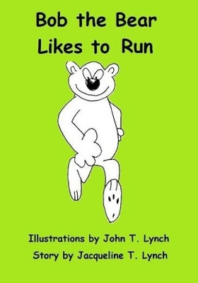 Book cover for Bob the Bear Likes to Run