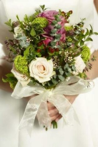 Cover of Wedding Journal Bride Holds Wedding Bouquet