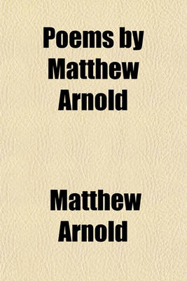 Book cover for Poems by Matthew Arnold (Volume 1)