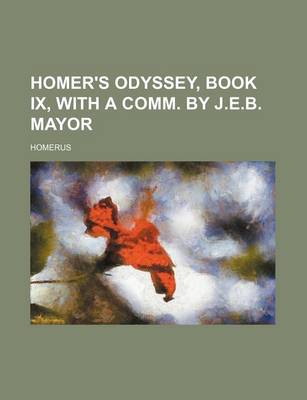 Book cover for Homer's Odyssey, Book IX, with a Comm. by J.E.B. Mayor