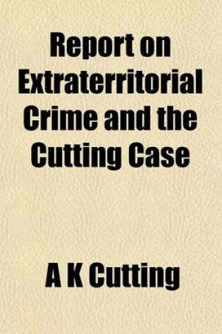 Cover of Report on Extraterritorial Crime and the Cutting Case