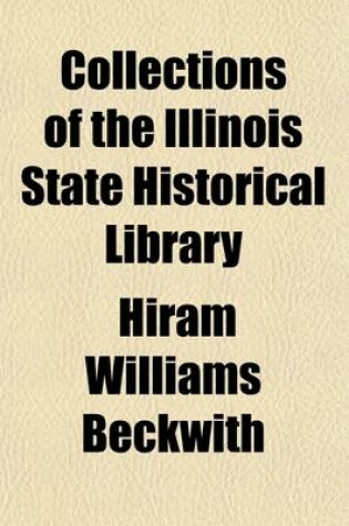 Cover of Collections of the Illinois State Historical Library (Volume 1)