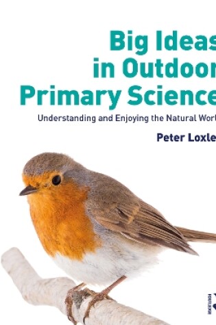 Cover of Big Ideas in Outdoor Primary Science