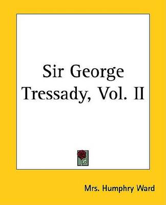 Book cover for Sir George Tressady, Vol. II