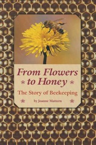 Cover of From Flowers to Honey