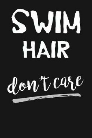 Cover of Swim Hair Don't Care